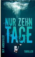 Nur zehn Tage