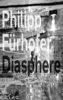 Philipp Fürhofer: Diasphere