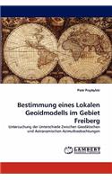 Bestimmung Eines Lokalen Geoidmodells Im Gebiet Freiberg