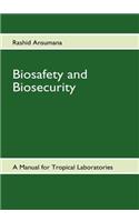 Biosafety and Biosecurity: A Manual For Tropical Laboratories