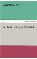 A Short History of Scotland: (English)