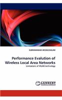 Performance Evalution of Wireless Local Area Networks