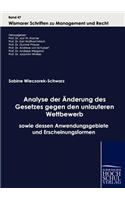 Analyse der Änderung des Gesetzes gegen den unlauteren Wettbewerb sowie dessen Anwendungsgebiete und Erscheinungsformen