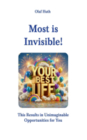 Most is Invisible!