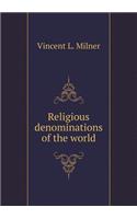 Religious Denominations of the World