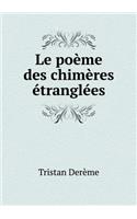Le Poème Des Chimères Étranglées