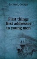First things first addresses to young men
