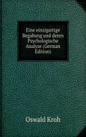 Eine einzigartige Begabung und deren Psychologische Analyse (German Edition)