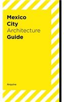 Mexico City Architecture Guide