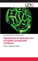Hipotermia terapéutica en el estado posparada cardíaca