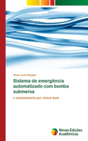 Sistema de emergência automatizado com bomba submersa