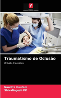 Traumatismo de Oclusão