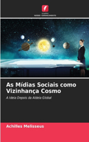 As Mídias Sociais como Vizinhança Cosmo