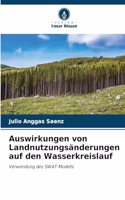 Auswirkungen von Landnutzungsänderungen auf den Wasserkreislauf