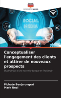 Conceptualiser l'engagement des clients et attirer de nouveaux prospects