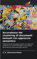 Accuratezza del clustering di documenti testuali con approccio semantico