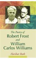 The Poetry of Robert Frost and William Carlos Williams