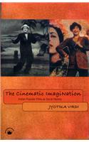 Cinematic Imagination, The: Indian Popular Films As Social History