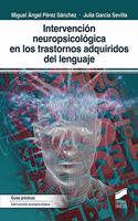 Intervencion neuropsicologica en los trastornos adquiridos del lenguaje