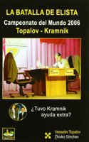 La batalla de elista. campeonato del mundo 2006, topalov - kramnik