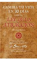 Cambia Tu Vida En 30 Dias Con La Ley de la Atraccion