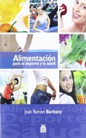 Alimentacion para el deporte y la salud/ Food for sport and health