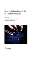 Materials Fundamentals of Gate Dielectrics