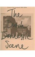 Living in the Lowlands - the Dutch Domestic Scene 1850-2000