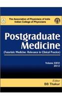 Postgraduate Medicine (Futuristic Medicine: Relevance in Clinical Practice) Volume XXVI, 2012