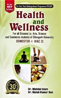 HEALTH AND WELLNESS : FOR ALL STREAMS I.E. ARTS, SCIENCE AND COMMERCE STUDENTS OF DIBRUGARH UNIVERSITY : SEMESTER - I (VAC2) AS PER NEP SYLLABUS.