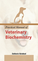 Practical Manual of Veterinary Biochemistry