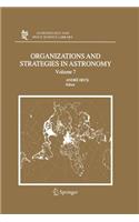 Organizations and Strategies in Astronomy 7