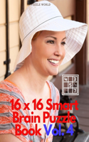 16 x 16 Smart Brain Puzzle Book Vol. 4