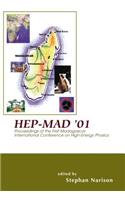 Hep-Mad '01 - Proceedings of the First Madagascar International Conference on High-Energy Physics
