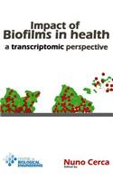 Impact of biofilms in health