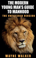 Modern Young Man's Guide to Manhood