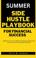 Summer Side Hustle Play Book for Financial Success