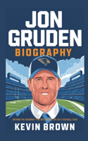 Jon Gruden Biography: Beyond the Gridiron - The Multifaceted Life of a Football Icon
