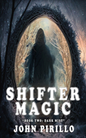 Shifter Magic, Book Two: Dark Mist