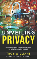 Unveiling Privacy