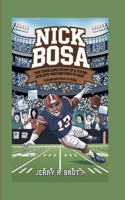 Nick Bosa: The Thrilling Story of a Young Athlete Who Refused to Quit (A Biography Book For Kids)