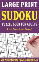 Large Print Sudoku Puzzle Book For Adults: 200 Mixed Sudoku Puzzles For Adults: Sudoku Puzzles for Adults Easy Medium and Hard Large Print Puzzle Book For Adults - Vol 18