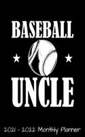Baseball Uncle 2021 - 2022 Monthly Planner