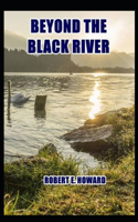 Beyond The Black River
