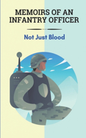 Memoirs Of An Infantry Officer
