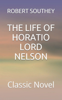 The Life of Horatio Lord Nelson