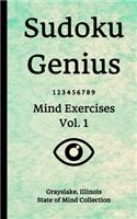 Sudoku Genius Mind Exercises Volume 1: Grayslake, Illinois State of Mind Collection