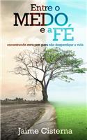 Entre o MEDO e a FÉ