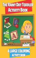 The Rainy Day Toddler Activity Book