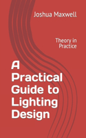 Practical Guide to Lighting Design